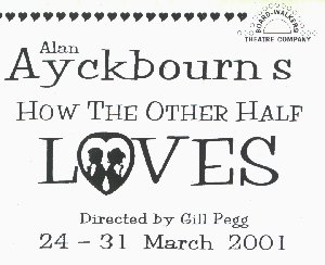 How The Other Half Loves, 24th - 31st March 2001